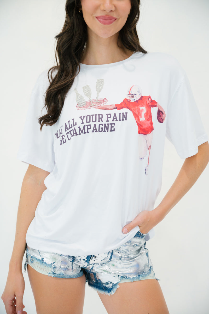 MAY ALL YOUR PAIN BE CHAMPAGNE SHORT SLEEVE TEE gameday23 Judith March   