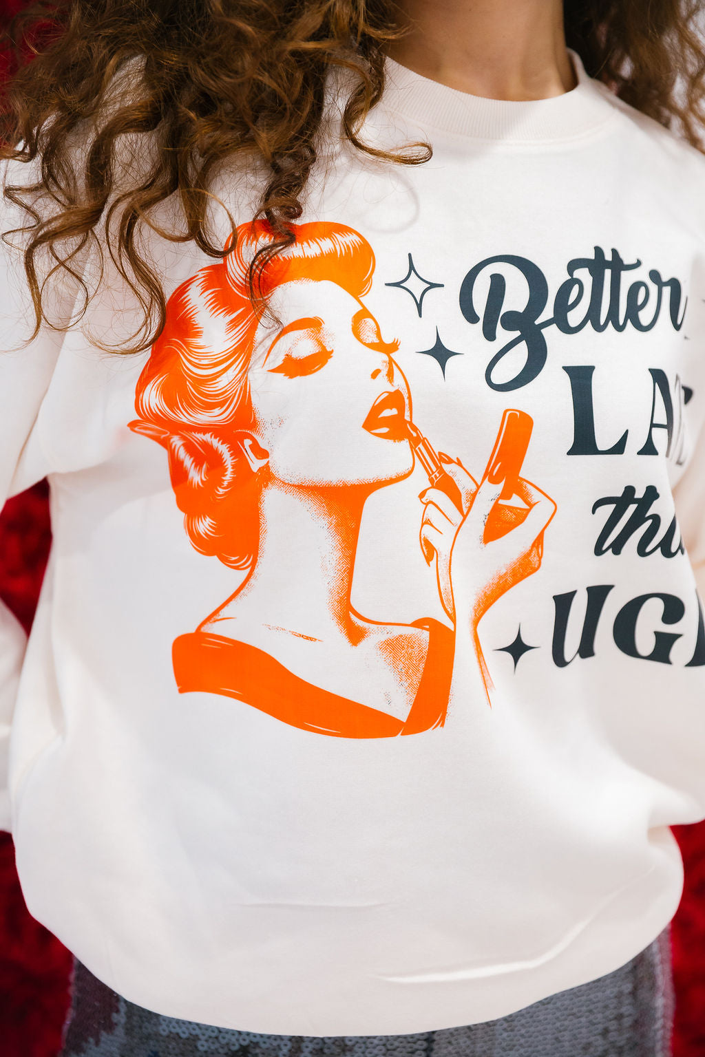 BETTER LATE THAN UGLY PULLOVER