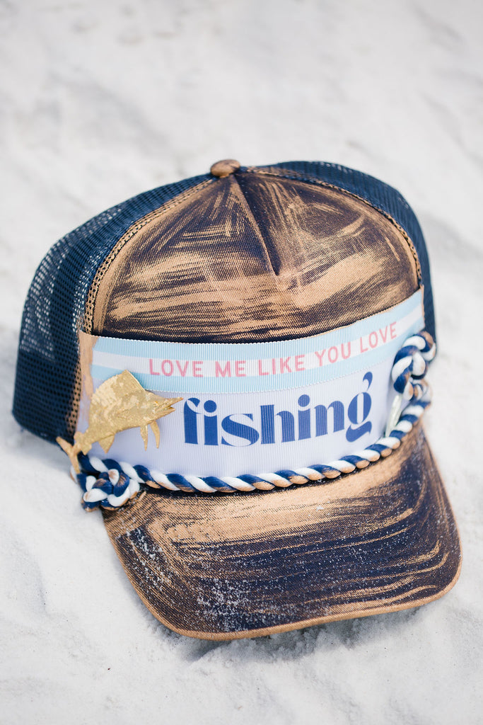 LOVE ME LIKE YOU LOVE FISHING TRUCKER HAT TRUCKER HAT Judith March